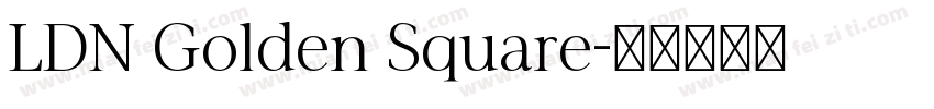 LDN Golden Square字体转换